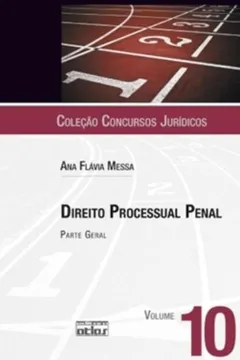 Livro Direito Processual Penal. Parte Geral - Volume 10. Coleção Concursos Jurídicos - Resumo, Resenha, PDF, etc.