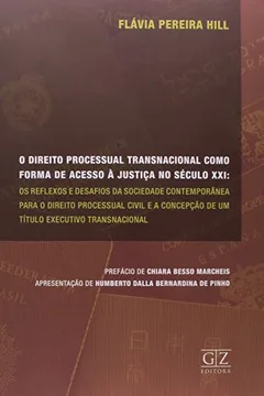 Livro Direito Processual Transnacional Como Forma De Acesso A Justiça No Século X X I - Resumo, Resenha, PDF, etc.