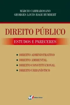 Livro Direito Público. Estudos e Pareceres. Direito Constitucional. Direito Administrativo. Direito Ambiental. Direito Urbanístico - Resumo, Resenha, PDF, etc.