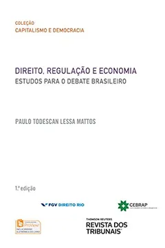 Livro Direito Regulação Economia Matos. Estudos Para o Debate Brasileiro - Resumo, Resenha, PDF, etc.