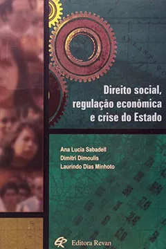 Livro Direito Social, Regulação Econômica E Crise Do Estado - Resumo, Resenha, PDF, etc.