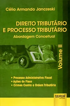 Livro Direito Tributário e Processo Tributário. Abordagem Conceitual - Volume 2 - Resumo, Resenha, PDF, etc.