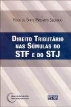 Livro Direito Tributário nas Súmulas do STD e do STJ - Resumo, Resenha, PDF, etc.