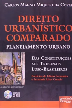 Livro Direito Urbanístico Comparado. Planejamento Urbano. Das Constituições Aos Tribunas Luso-Brasileiros - Resumo, Resenha, PDF, etc.