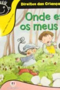 Livro Direitos Das Criancas - Onde Estao Os Meus Pais? - Resumo, Resenha, PDF, etc.