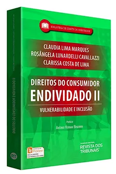 Livro Direitos do Consumidor Endividado II. Vulnerabilidade e Inclusão - Resumo, Resenha, PDF, etc.