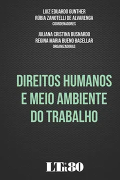 Livro Direitos Humanos e Meio Ambiente do Trabalho - Resumo, Resenha, PDF, etc.