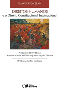 Livro Direitos Humanos e o Direito Constitucional Internacional - Resumo, Resenha, PDF, etc.