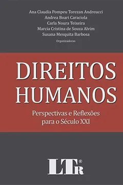 Livro Direitos Humanos. Perspectivas e Reflexões Para o Século XXI - Resumo, Resenha, PDF, etc.