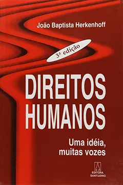 Livro Direitos Humanos. Uma Ideia, Muitas Vozes - Resumo, Resenha, PDF, etc.