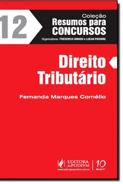 Livro Direitos Tributário - Volume 12. Coleção Resumos Para Concursos - Resumo, Resenha, PDF, etc.