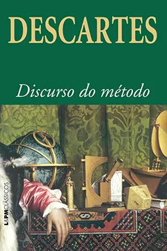 Livro Discurso Do Método - Série L&PM Clássicos - Resumo, Resenha, PDF, etc.