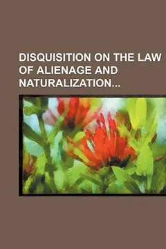 Livro Disquisition on the Law of Alienage and Naturalization - Resumo, Resenha, PDF, etc.