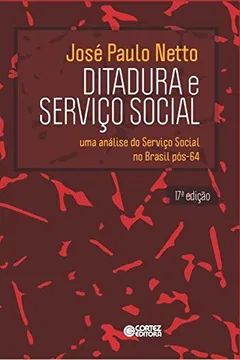 Livro Ditadura e Serviço Social. Uma Análise do Serviço Social no Brasil Pós-64 - Resumo, Resenha, PDF, etc.