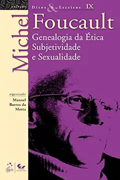 Livro Ditos E Escritos - V. Ix - Genealogia Da Etica Subjetividade E Sexuali - Resumo, Resenha, PDF, etc.