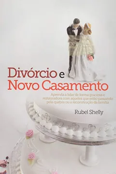 Livro Divórcio e Novo Casamento - Resumo, Resenha, PDF, etc.
