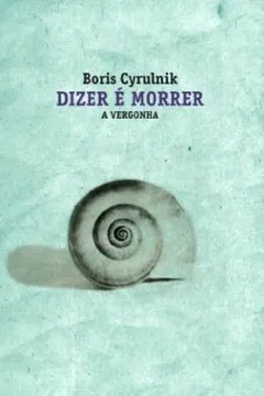 Livro Dizer e Morrer. A Vergonha - Resumo, Resenha, PDF, etc.