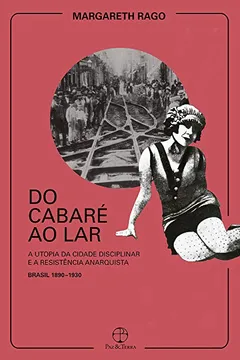 Livro Do Cabaré ao Lar. Utopia da Cidade Disciplinar - Resumo, Resenha, PDF, etc.