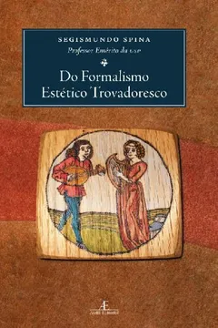 Livro Do Formalismo Estetico Trovadoresco - Resumo, Resenha, PDF, etc.