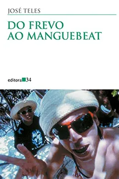 Livro Do Frevo ao Manguebeat - Resumo, Resenha, PDF, etc.