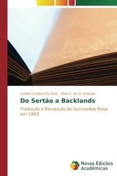 Livro Do Sertão a Backlands: Tradução e Recepção de Guimarães Rosa em 1963 - Resumo, Resenha, PDF, etc.