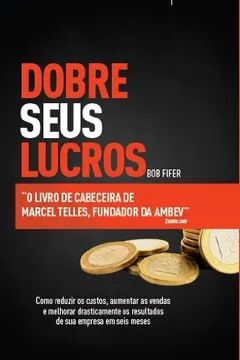Livro Dobre Seus Lucros - Resumo, Resenha, PDF, etc.