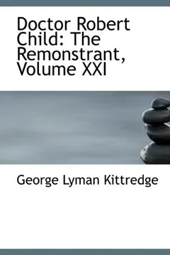 Capa do livro Doctor Robert Child: The Remonstrant, Volume XXI
