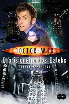 Livro Doctor Who. O Prisioneiro dos Daleks - Resumo, Resenha, PDF, etc.