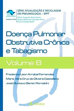 Livro Doença Pulmonar Obstrutiva Crônica e Tabagismo - Volume 8 - Resumo, Resenha, PDF, etc.