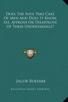 Livro Does the Soul Take Care of Men and Does It Know, See, Approve or Disapprove of Their Undertakings? - Resumo, Resenha, PDF, etc.