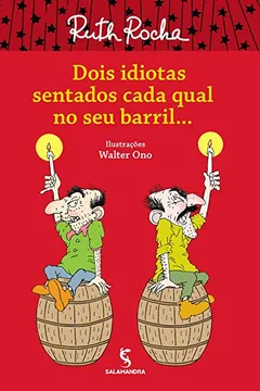 Livro Dois Idiotas Sentados Cada Qual no Seu Barril... - Resumo, Resenha, PDF, etc.