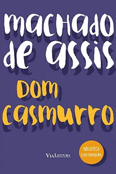 Livro Dom Casmurro - Coleção Biblioteca Luso-Brasileira - Resumo, Resenha, PDF, etc.