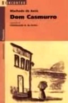 Capa do livro Dom Casmurro - Coleção Reencontro Literatura