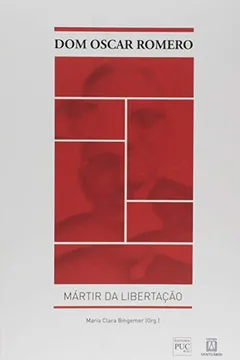 Livro Dom Oscar Romero. Martir Da Libertação - Resumo, Resenha, PDF, etc.