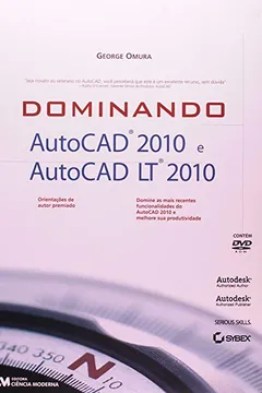 Livro Dominando AutoCAD 2010 E AutoCAD LT2010 (+ DVD) - Resumo, Resenha, PDF, etc.
