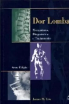 Livro Dor Lombar Mecanismo. Diagnóstico e Tratamento - Resumo, Resenha, PDF, etc.
