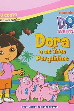Livro Dora E Os Três Porquinhos - Resumo, Resenha, PDF, etc.