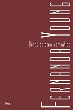 Livro Dores Do Amor Romantico - Resumo, Resenha, PDF, etc.