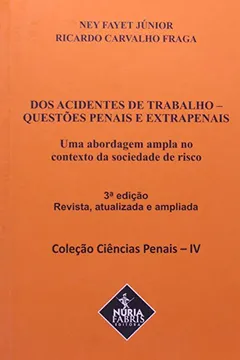 Livro Dos Acidentes De Trabalho. Questões Penais E Extrapenais - Volume 4. Coleção Ciências Penais - Resumo, Resenha, PDF, etc.