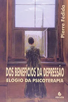 Livro Dos Benefícios da Depressão - Resumo, Resenha, PDF, etc.