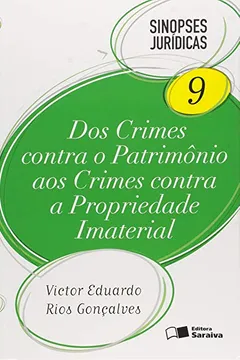 Livro Dos Crimes Contra o Patrimônio - Volume 9. Coleção Sinopses Jurídicas - Resumo, Resenha, PDF, etc.