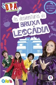 Livro D.P.A. As Aventuras da Bruxa Leocádia - Resumo, Resenha, PDF, etc.