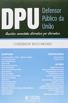 Livro DPU. Defensor Público da União. Questões Comentadas Alternativa por Alternativa - Resumo, Resenha, PDF, etc.