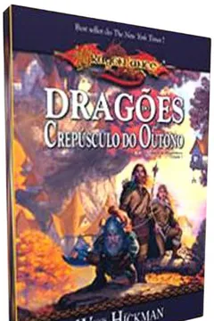 Livro Dragonlance. Dragoes Do Crepusculo Do Outono - Volume 1 - Resumo, Resenha, PDF, etc.