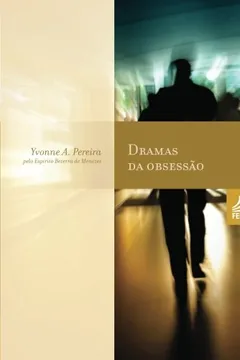 Livro Dramas Da Obsessão - Resumo, Resenha, PDF, etc.