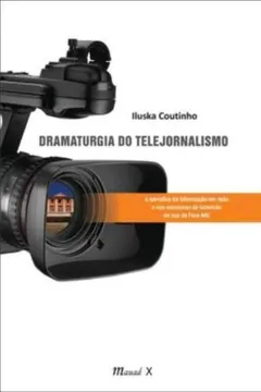 Livro Dramaturgia Do Telejornalismo - Resumo, Resenha, PDF, etc.