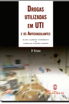 Livro Drogas Utilizadas Em Uti E Anticoagulantes - Resumo, Resenha, PDF, etc.