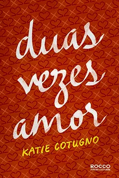 Livro Duas Vezes Amor - Resumo, Resenha, PDF, etc.