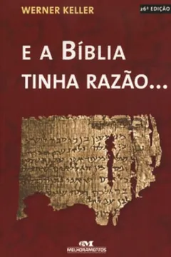 Livro E A Bíblia Tinha Razão... - Resumo, Resenha, PDF, etc.