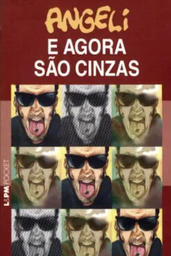 Livro E Agora São Cinzas - Coleção L&PM Pocket - Resumo, Resenha, PDF, etc.